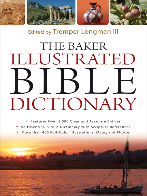 Title details for The Baker Illustrated Bible Dictionary by Tremper III Longman - Available
